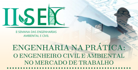 II Semana das Engenharias Ambiental e Civil da Ufersa Pau dos Ferros (II SEAC).